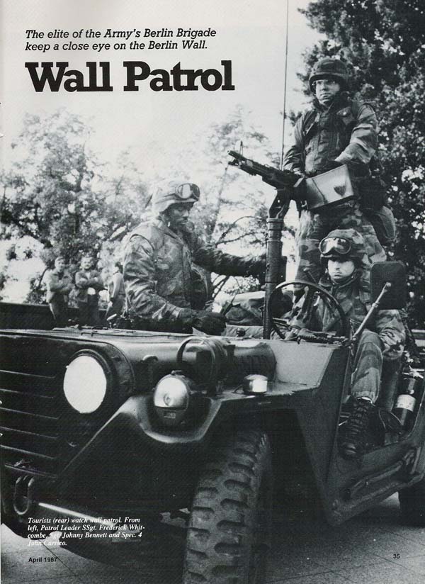 The elite of the Army's Berlin Brigade keep a close eye on the Berlin Wall.